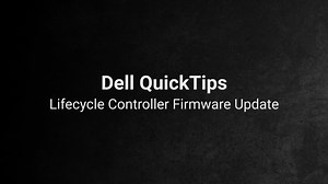 How To Update The Firmware Using Lifecycle Controller QuickTips