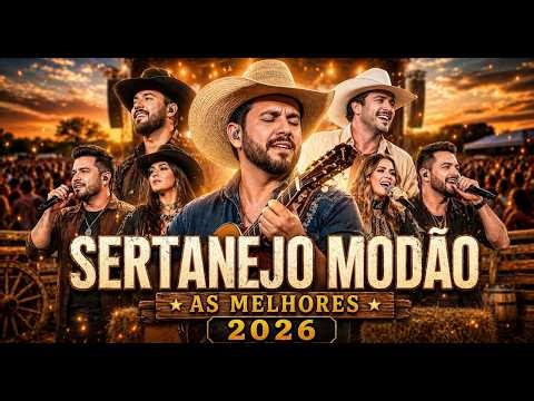 MODÃO SERTANEJO 2026 | SÓ AS MELHORES | PLAYLIST 2026 | MODÃO DO INTERIOR