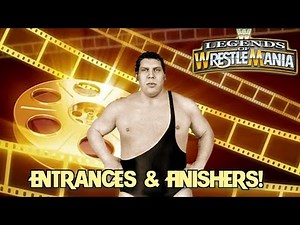 WWE Legends of Wrestlemania Entrances & Finishers: Andre The Giant
