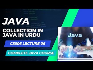 cs506 lecture 06 || cs506 short lecture || Collection in java in Urdu