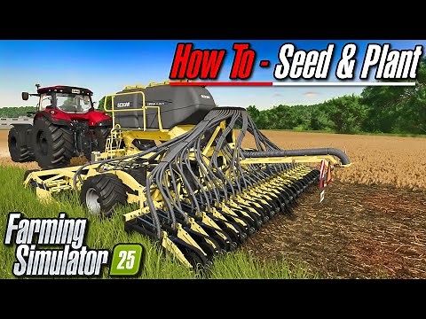 FS25 Tutorial - Seeding and Planting | Farming Simulator 25