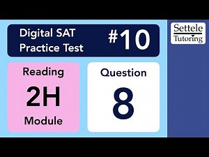 Digital SAT 10, Reading Module 2H, Question 8