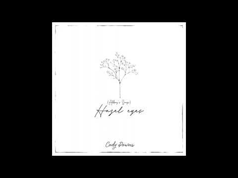 Cody Powers - "Hazel Eyes" OFFICIAL VERSION