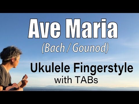 Ave Maria (Bach/Gounod) [Ukulele Fingerstyle] Play-Along with TABs