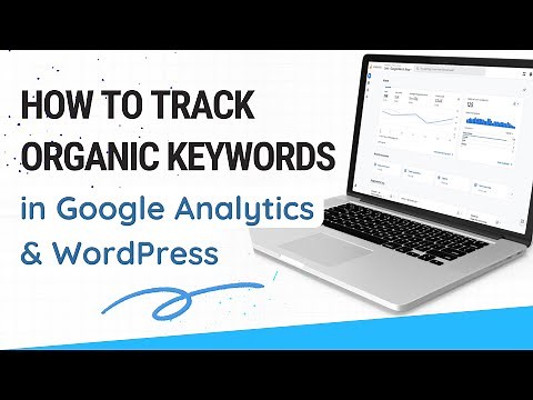 How to Track Organic Keywords in Google Analytics + WordPress