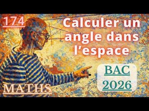 174 - Baccalaureate 2026 | Calculating an angle in space using the dot product
