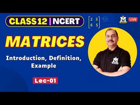 Class 12 Maths | Matrices | Order of Matrix | Full Chapter Start | MA Classes