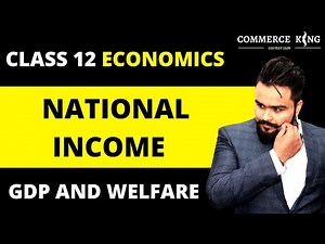 GDP and Welfare | Green GNP | National income class 12 | Macro economics | video 12