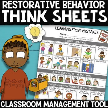 Restorative Behavior Think Sheets for Classroom Management & Conflict Resolution