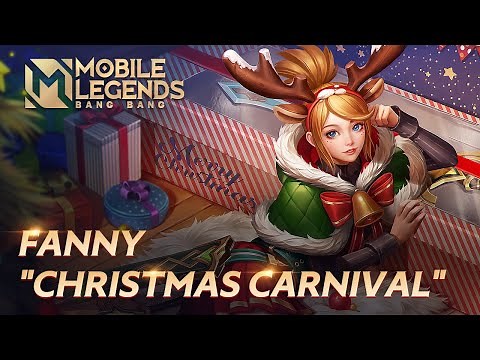 FANNY New Skin | Christmas Carnival | Mobile Legends: Bang Bang