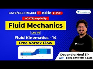 Fluid Mechanics | Fluid Kinematics | Lec 14 | Free Vortex Flow | GATE Mech/Civil Engg Exam