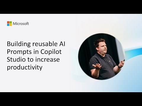 Building reusable AI Prompts in Copilot Studio to increase productivity