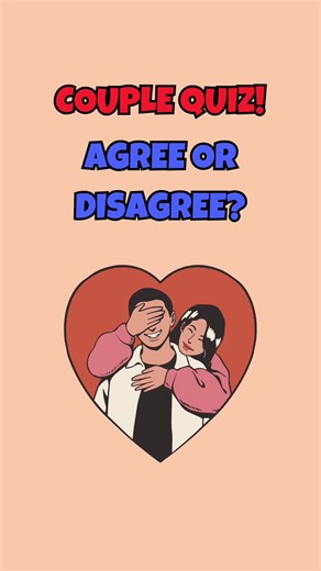 Couple Quiz: Agree or Disagree Challenge! ❤️