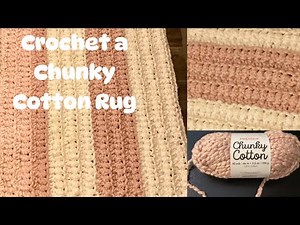 Crochet an Easy 2 Row Repeat Chunky Cotton Rug/Bath Mat