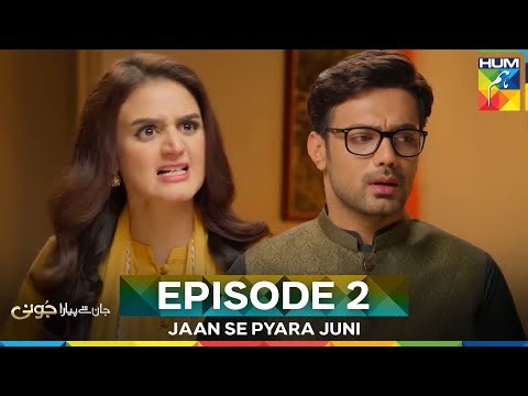 Jaan Se Pyara Juni Episode 2