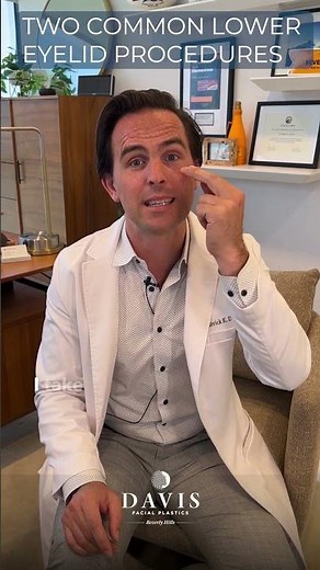 Two Common Lower Blepharoplasty Procedures👨🏽‍⚕️