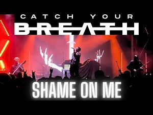 CATCH YOUR BREATH- “Shame On Me” Live in 4K @ HMAC Harrisburg, PA 2024