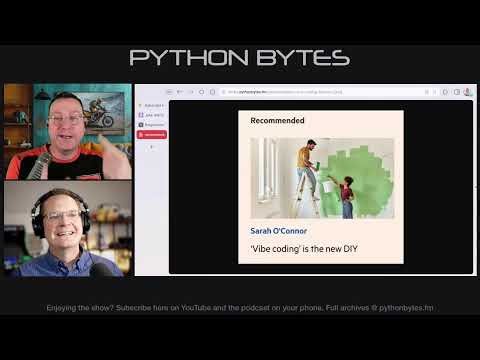 It’s a vibe coding party - Python Bytes Podcast Ep. 490