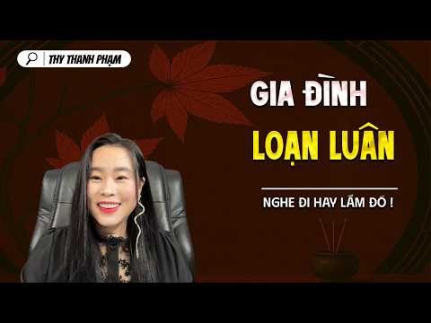 GIA ĐÌNH LOẠN LUÂN - truyện ma tâm linh mới nhất 2025 | MC THY THANH PHẠM kể lại...