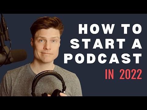 How to Start a Podcast on Spotify and Apple Podcasts (2022)