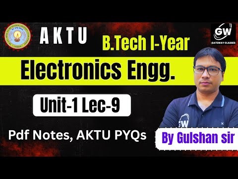 Electronics Unit-1 Lec-9 By Gulshan Sir I Gateway Classes I AKTU