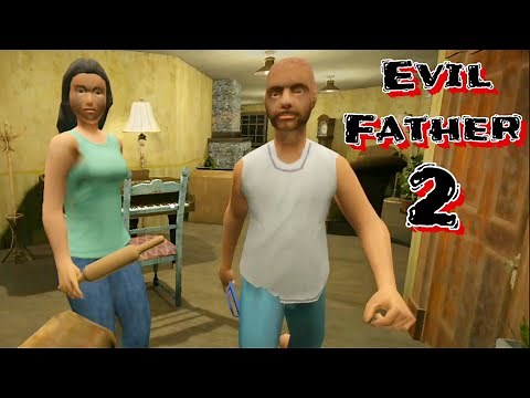 Evil Father 2 Full Gameplay