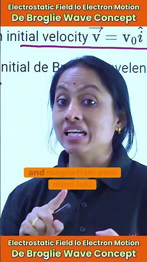 Electrostatic Field lo Electron Motion Explained in Simple Telugu | De Broglie Wave Concept