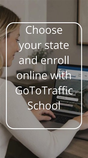 Go To Traffic School | Complete Your Traffic School Online