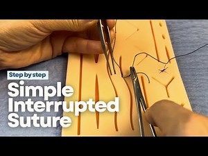 Simple Interrupted Suture Tutorial – Step-by-Step Guide