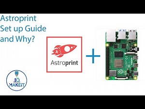 Astroprint! Set up guide and why