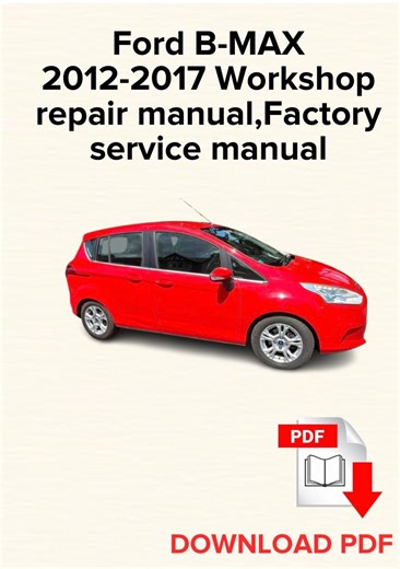 Ford B-MAX 2012-2017 Workshop Repair Manual, Maintenance, Factory Service Manual - Etsy