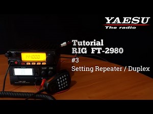 Cara Setting Manual RIG Yaesu FT-2980 | Part 3 Repeater / Duplex #TutorialDe'Series