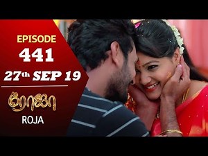 ROJA Serial | Episode 441 | 27th Sep 2019 | Priyanka | SibbuSuryan | SunTV Serial |Saregama TVShows