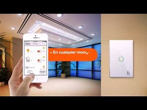 Controla las luces de tu Hogar - Interruptores Táctiles Inteligentes