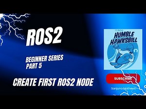 Create First ROS2 Node (ROS Humble Beginner Series -Part 5)