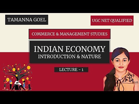 Indian Economy || Introduction || Nature of Indian Economy || BBA || BCOM || MBA || Lecture 1