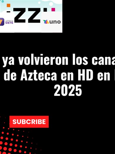 Canales de Azteca en HD regresan a Izzi 2025