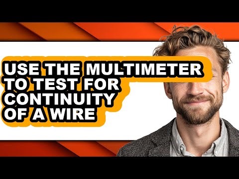 How to Use the Multimeter to Test for Continuity of a Wire - Step by Step