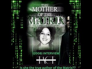 Sophia Stewart | The Original Writer of The Matrix? | Nexxlegacy Classic Interview (2008)