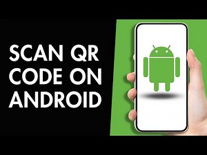 How to Scan QR Code on any Android