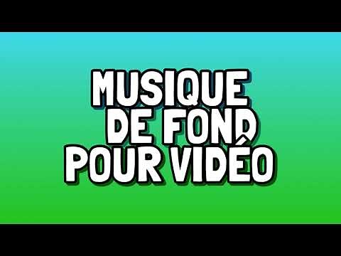 Musiques De Fond Pour Vidéos