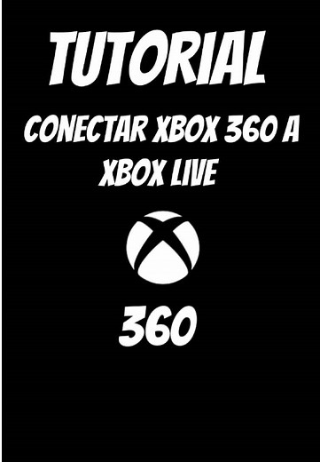 Tutorial Conectar Xbox 360 a Xbox Live en 2025