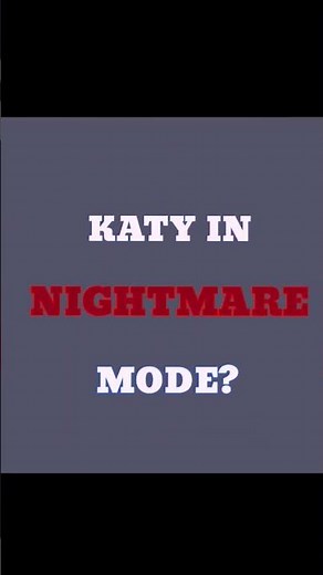 NIGHTMARE MODE🩸 // #cringe #katyscutegoreworld #katy #nightmaremode #fypシ゚viral