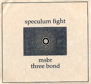 Speculum Fight / MSBR / Three Bond - Speculum Flight / MSBR / Three Bond