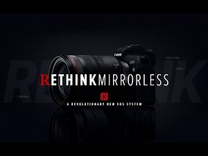 Canon EOS R | System Introduction - Rethink Mirrorless