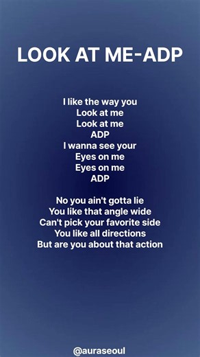 Look at me - ADP (lyrics)