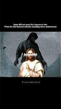 Jesus Did Not Pray For Lazarus To Rise. What He Said Instead Nobody Understood.