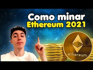Como minar ETHEREUM 2021 | Fácil y en 10 minutos