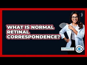 What Is Normal Retinal Correspondence?