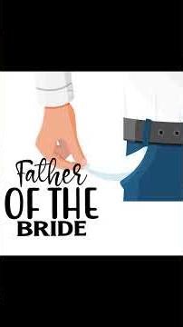 Father of the Bride example 1.